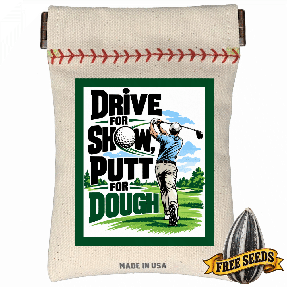 Golf gear pocket seed sack printed with the traditional quote Drive for show putt for dough.